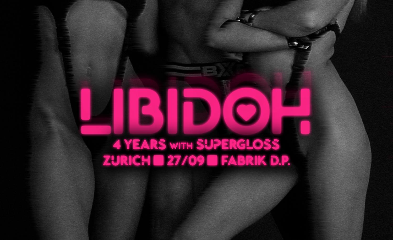 Libidoh █ 4 Years With Supergloss