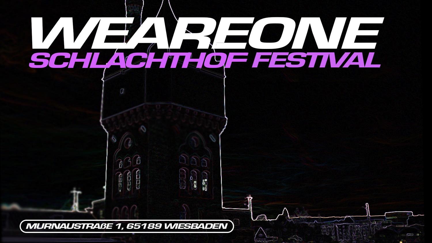 We Are One X Schlachthof Festival With Fantasm
