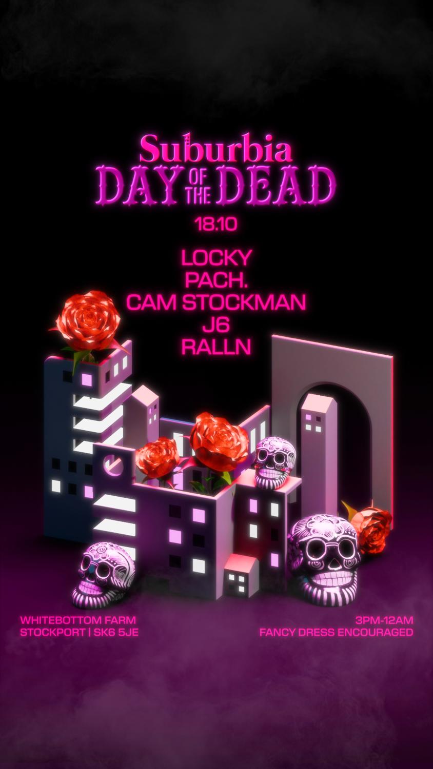 Suburbia Presents Day Of The Dead With Locky, Pach, Cam Stockman + Support