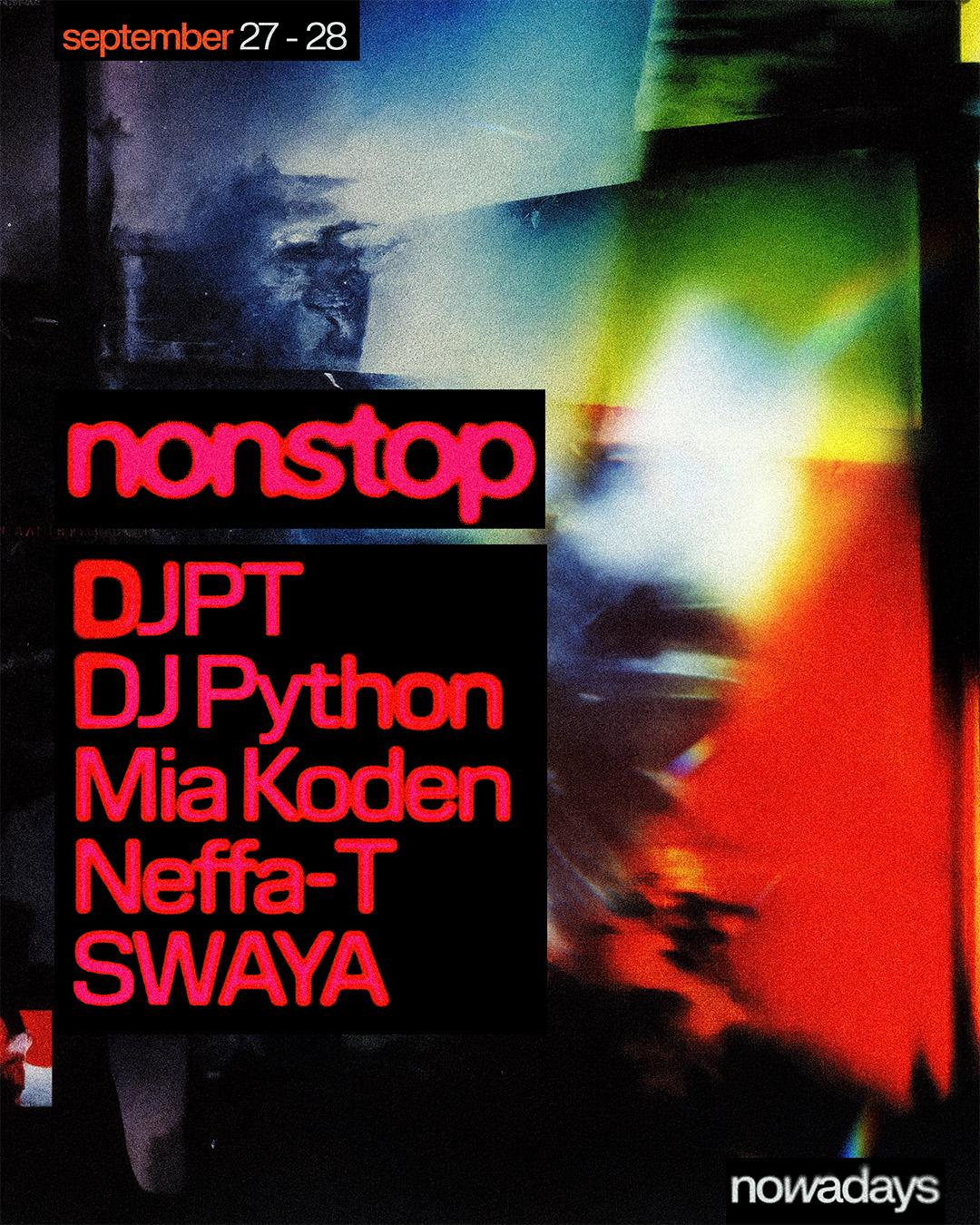 Nonstop: Djpt, Dj Python, Mia Koden, Neffa-T, Special Guest, Swaya