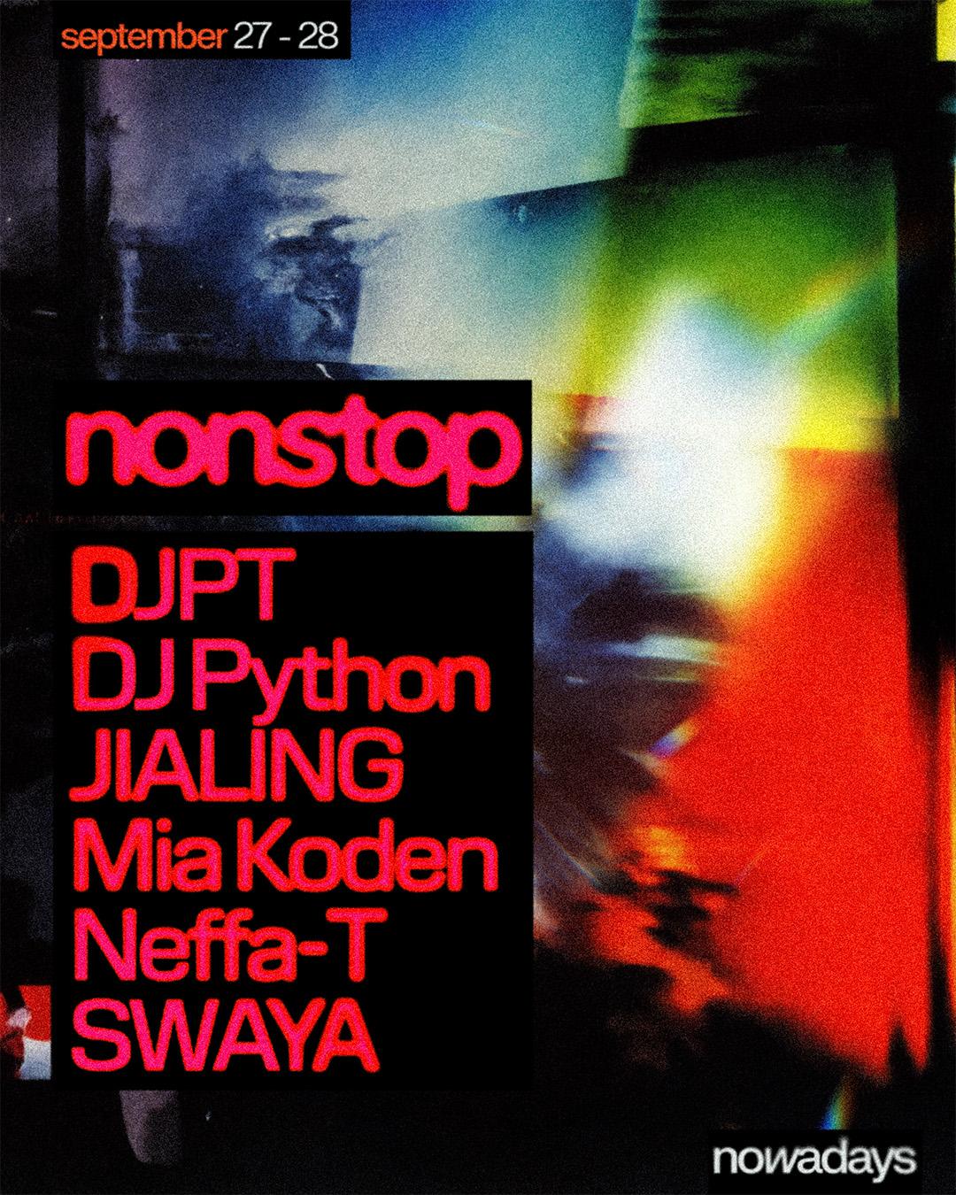 Nonstop: Djpt, Dj Python, Jialing, Mia Koden, Neffa-T, Swaya