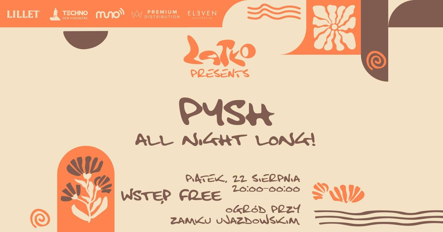 Latko: Pysh All Night Long