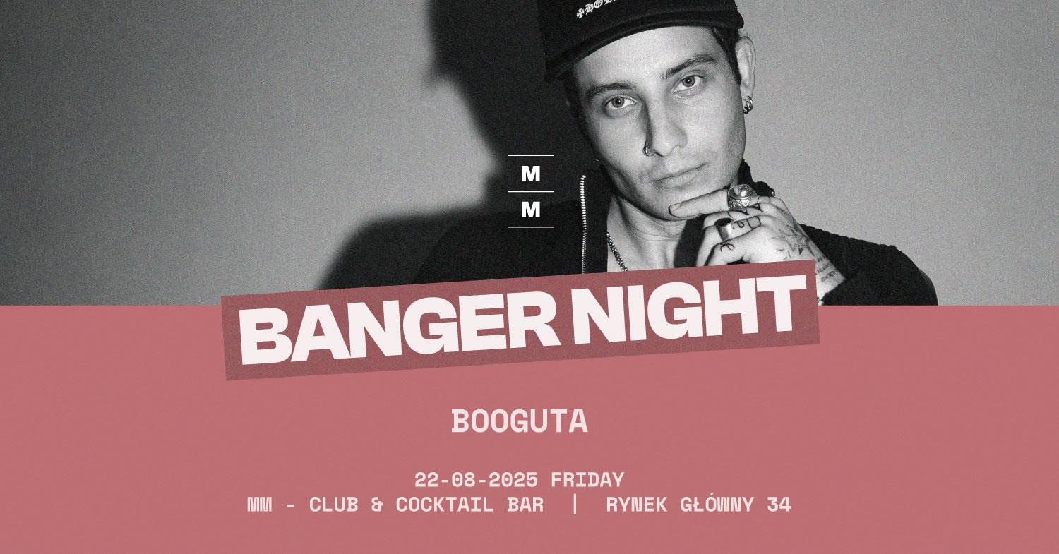 Mm: Banger Night W. Booguta