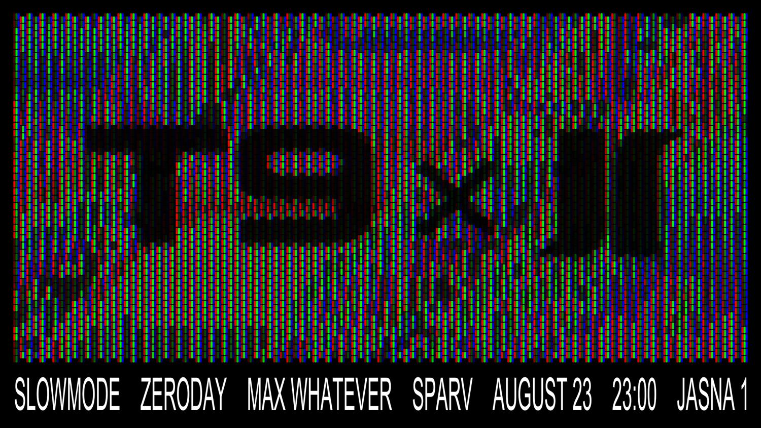 J1 - Salon X T9: Max Whatever, Slowmode, Sparv, Zeroday