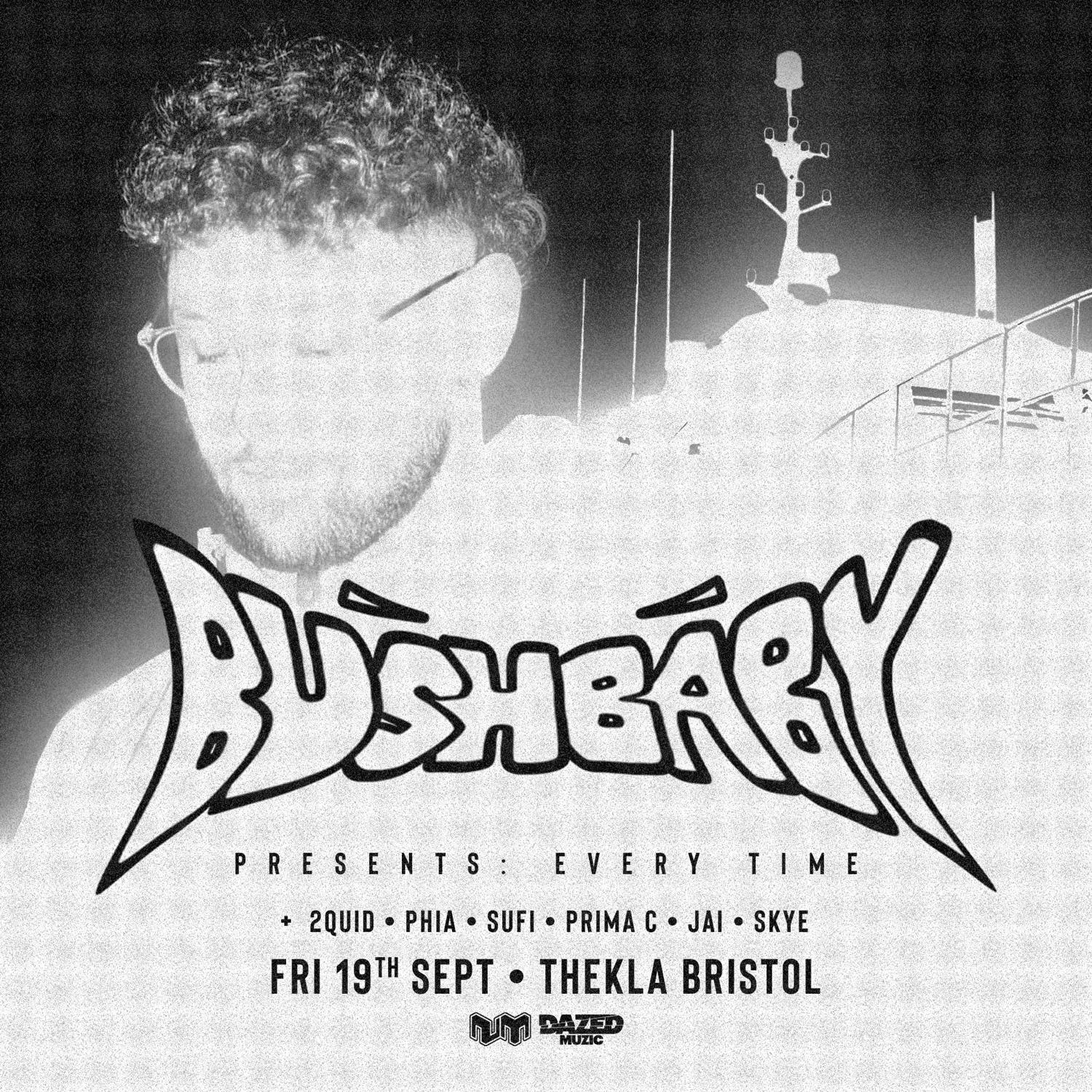 Bushbaby Presents: Every Time • Thekla Bristol [Uk Tour]
