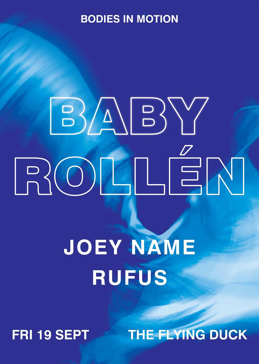 Bodies In Motion 009: Baby Rollén