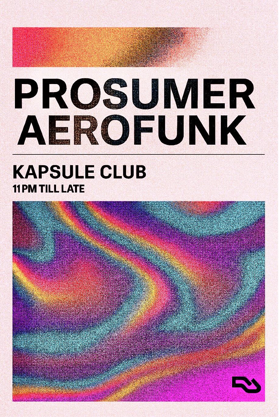 Prosumer & Aerofunk At Kapsule Club