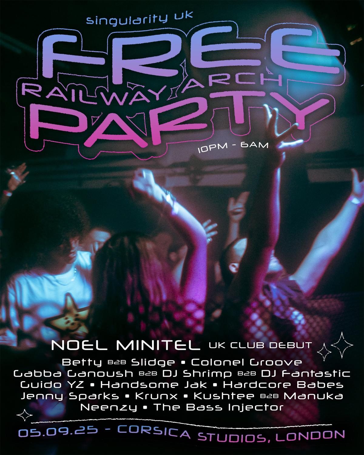 Free Railway Arch Party: Noel Minitel (Uk Club Debut)