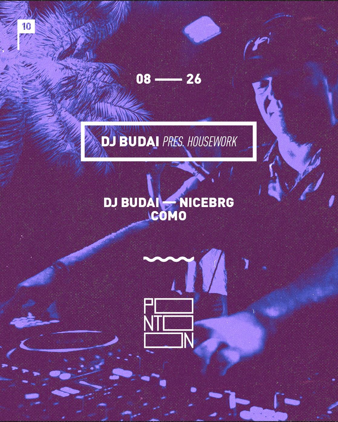 Dj Budai Pres: Housework - Guests: Nicebrg, Como