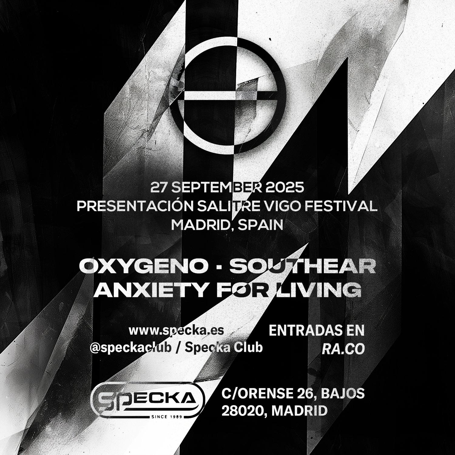Oxygeno + Anxiety For Living + Southear - Salitre Vigo Festival