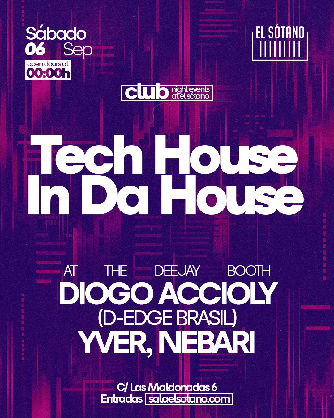 Tech House In Da House: Diogo Accioly (D-Edge Brasil) Yver, Nebari