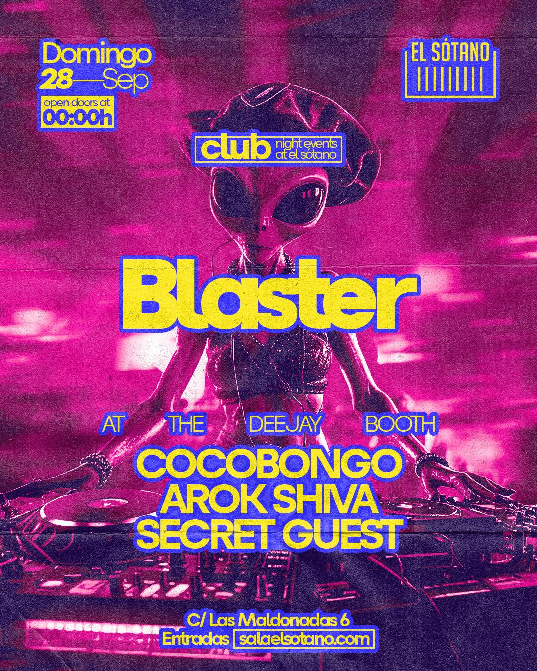Blaster: Cocobongo, Arok Shiva, Secret Guest