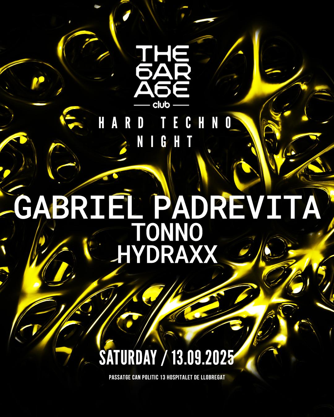 The Gargage Hard Night: Gabriel Padrevita, Tonno, Hidraxx