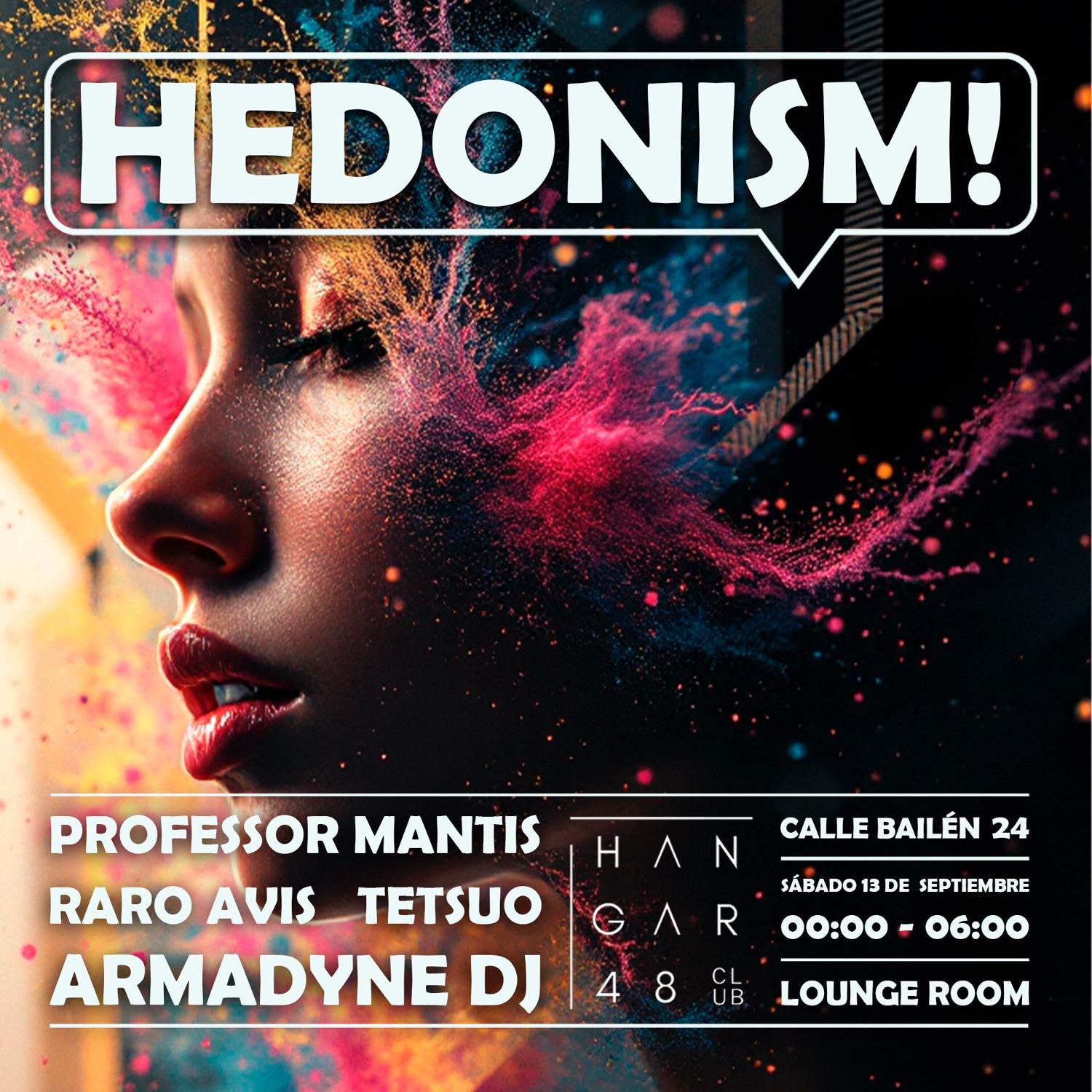 Hedonism!-Professor Mantis, Raro Avis, Tetsuo; Armadyne Dj