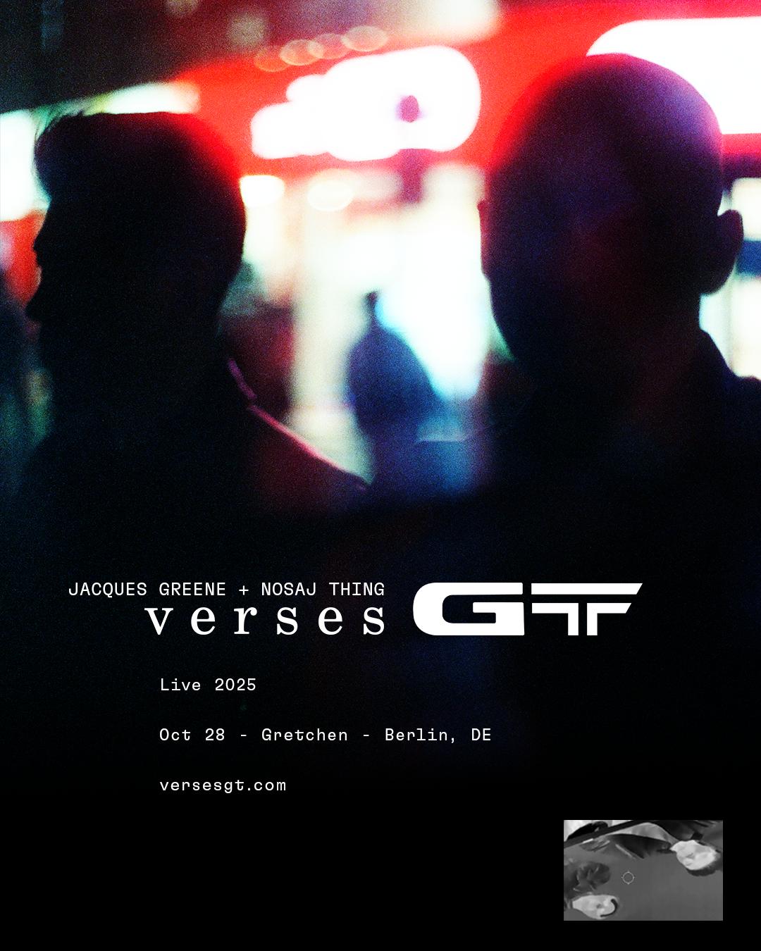 Jaques Green + Nosaj Thing: Verses Gt