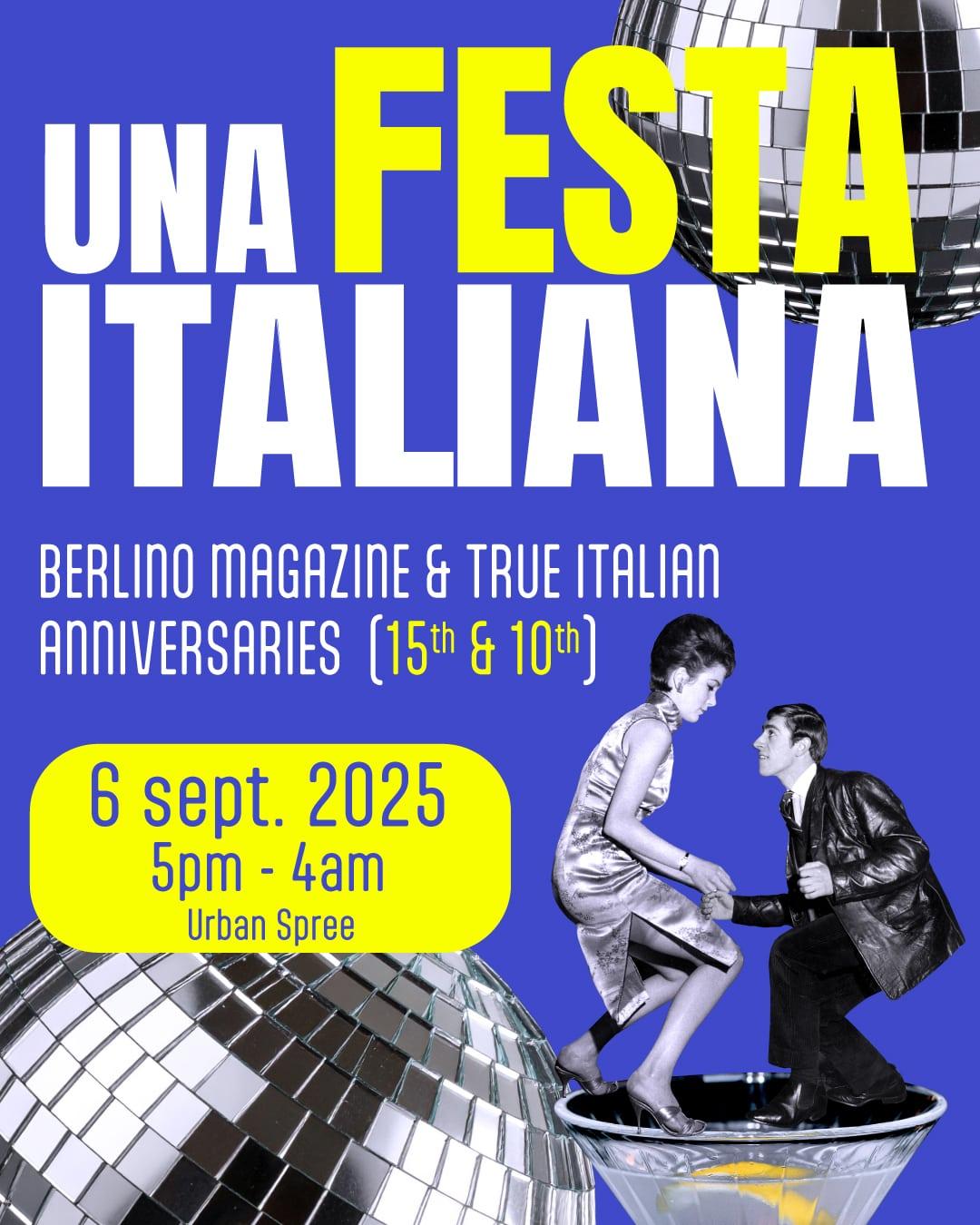 Una Festa Italiana - Berlino Magazine And True Italian Anniversary Party