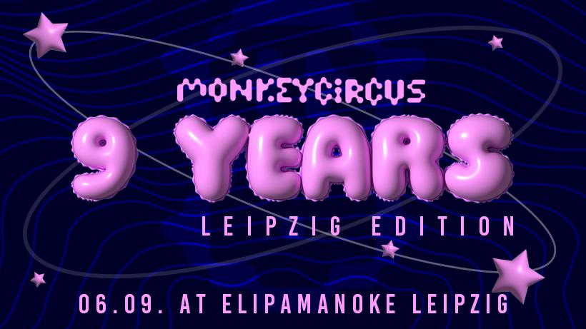 9 Years Monkeycircus - Leipzig Edition