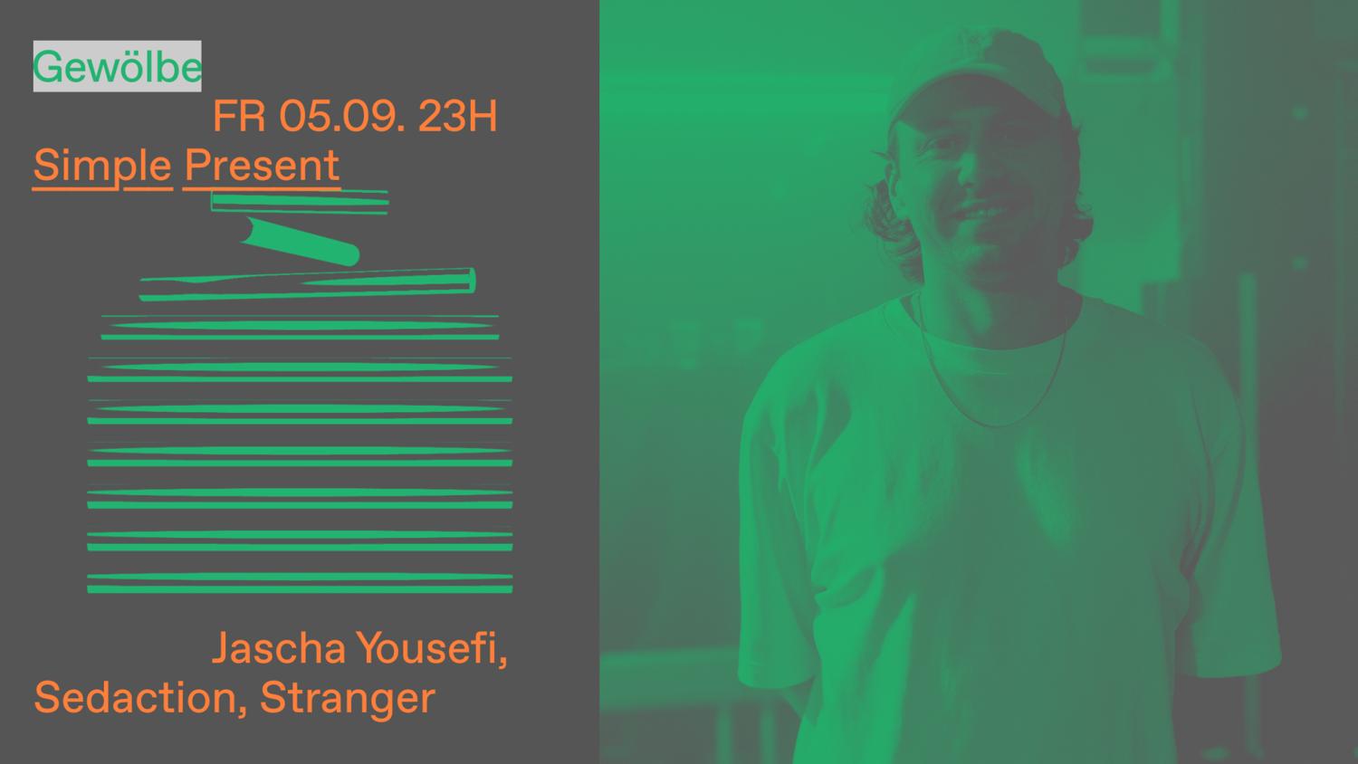 Simple Present With Jascha Yousefi, Sedaction, Stranger