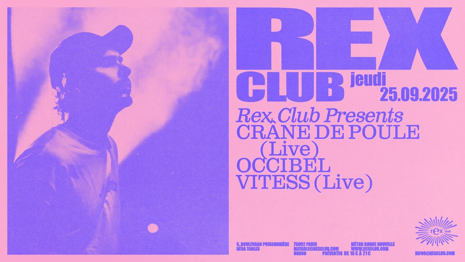 Rex Club Presents: Crâne De Poule Live, Occibel, Vitess Live