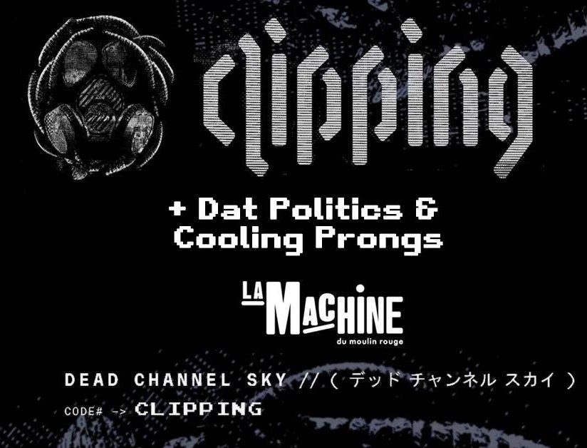 Clipping + Dat Politics + Cooling Prongs