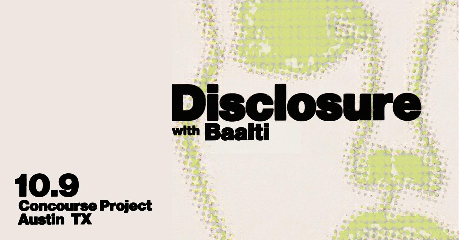 Disclosure + Baalti