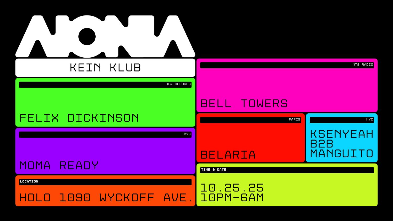 Kein Klub With Bell Towers (Nts Radio), Felix Dickinson (Dfa Records), Belaria & Moma Ready