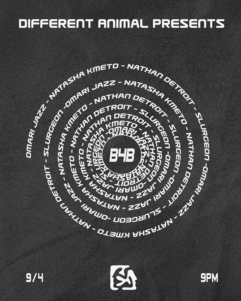 Different Animal Presents: B4B With Omari Jazz, Natasha Kmeto, Nathan Detroit, Slurgeon