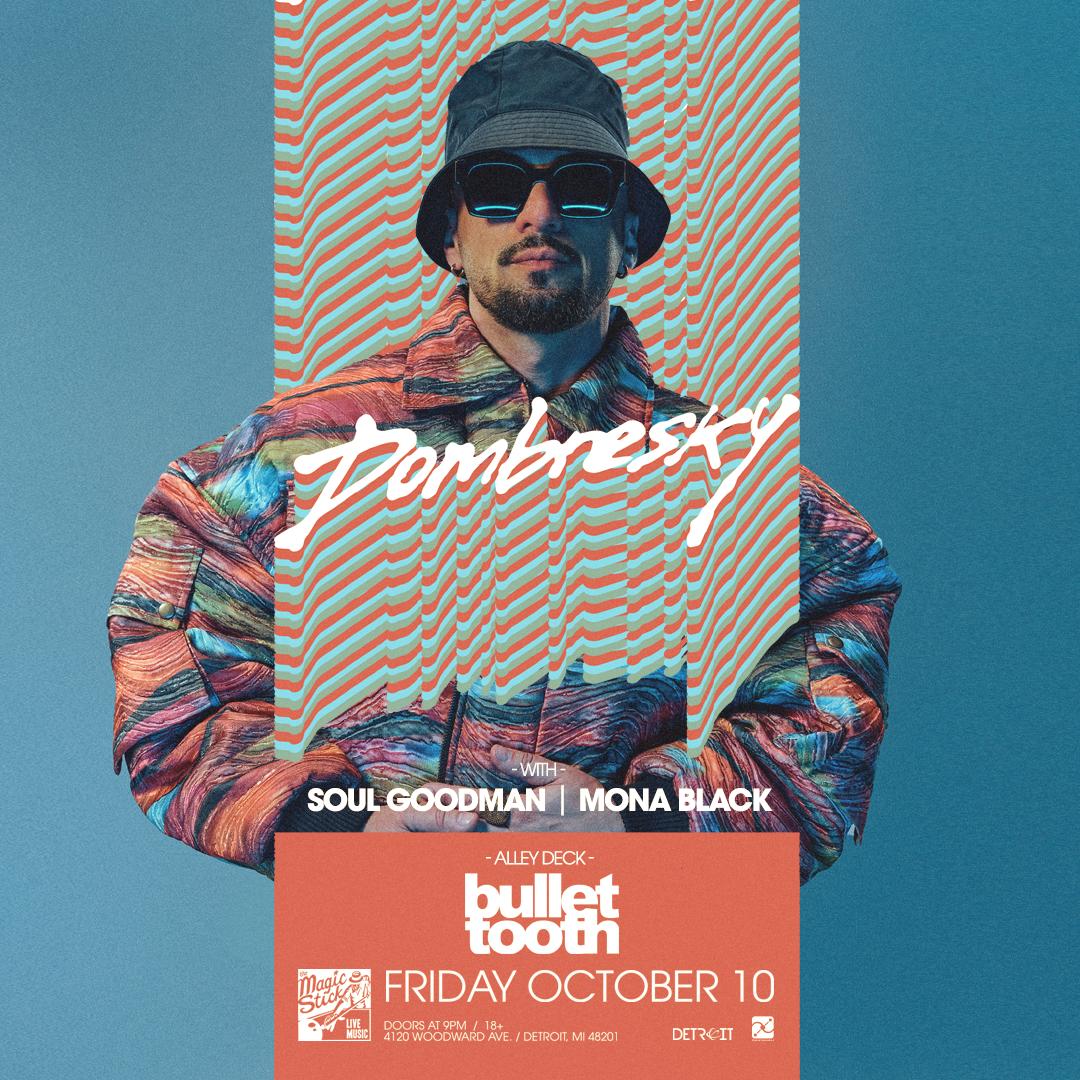Dombresky At Magic Stick + Bullet Tooth On Alley Deck