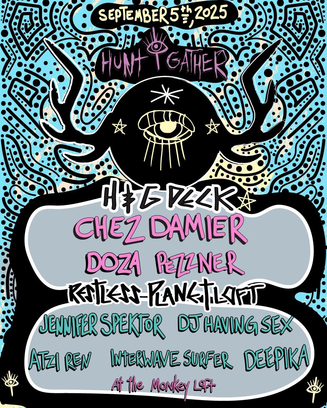 Hunt & Gather With Chez Damier, Doza, Pezzner, Restless Planet Djs
