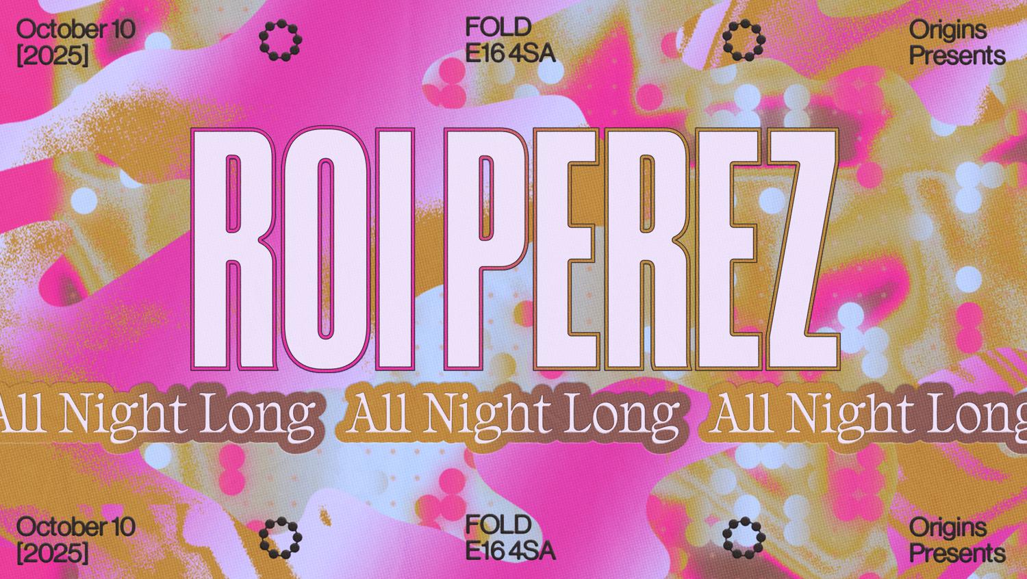 Origins: Roi Perez (All Night Long)