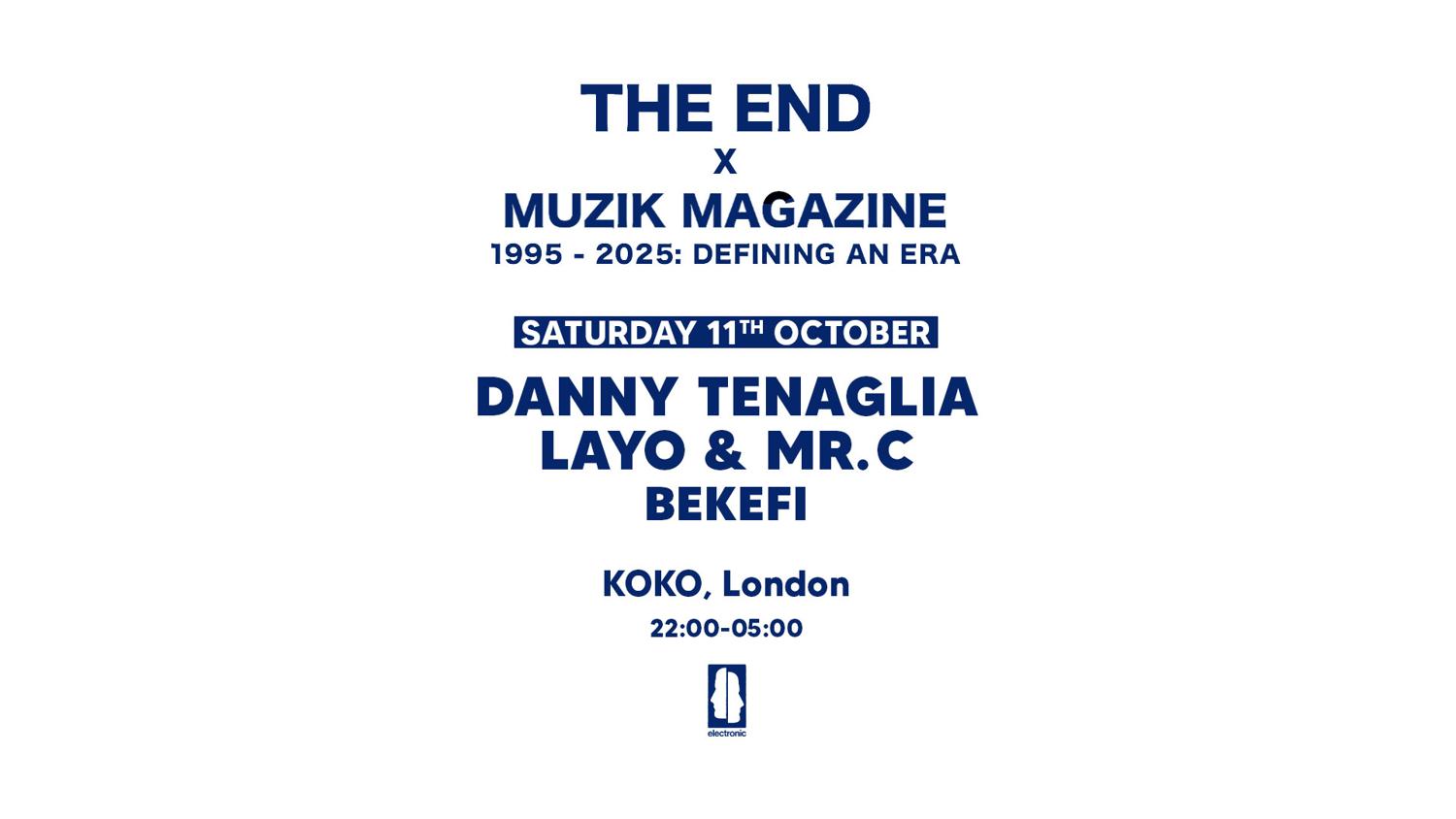 Koko Electronic: 30 Years Of The End X Muzik Magazine W/ Danny Tenaglia