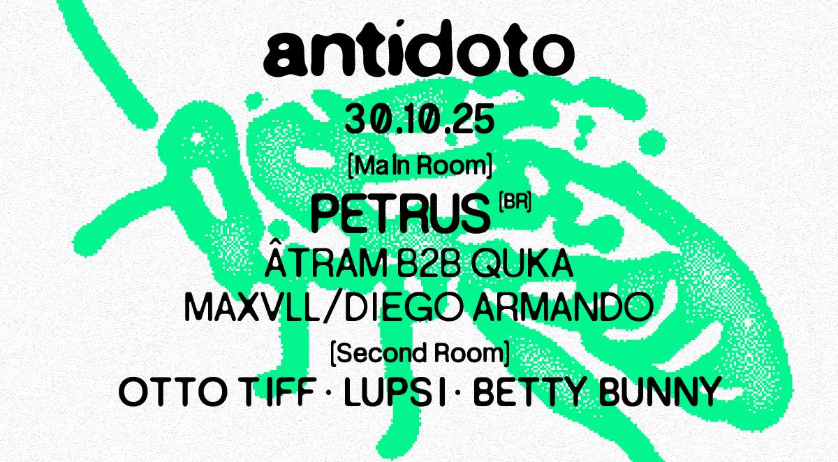Antidoto Club Halloween: Petrus + Atram B2B Quka