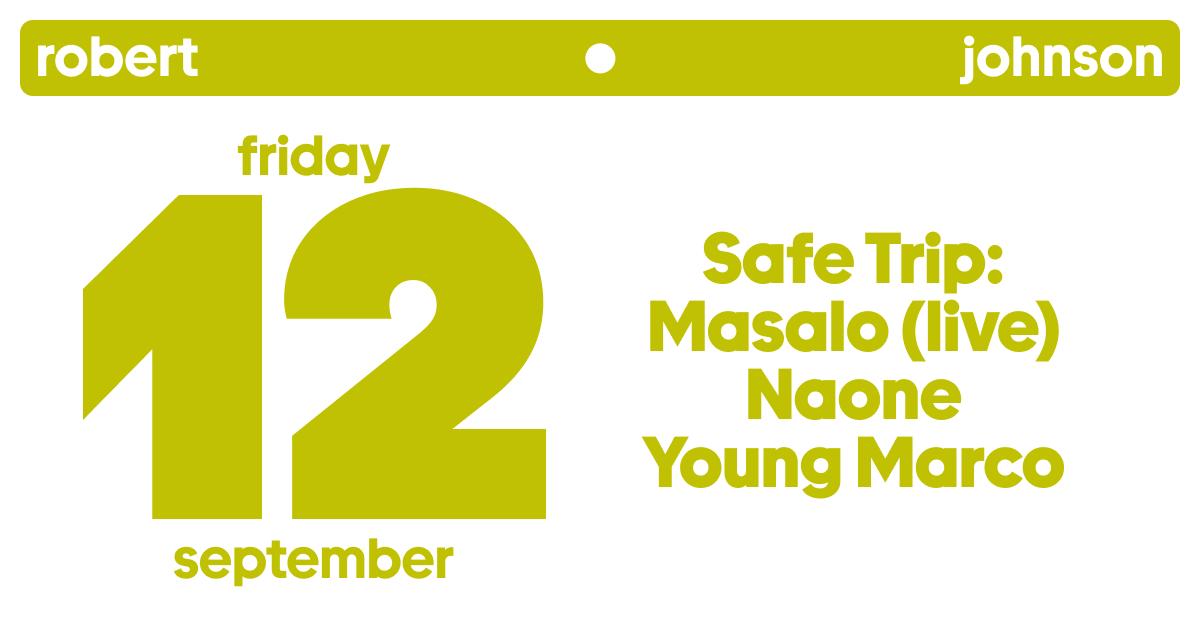 Electric Friday / Safe Trip: Young Marco / Naone / Masalo - Live