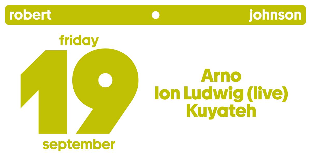 Electric Friday / Arno / Kuyateh / Ion Ludwig Live