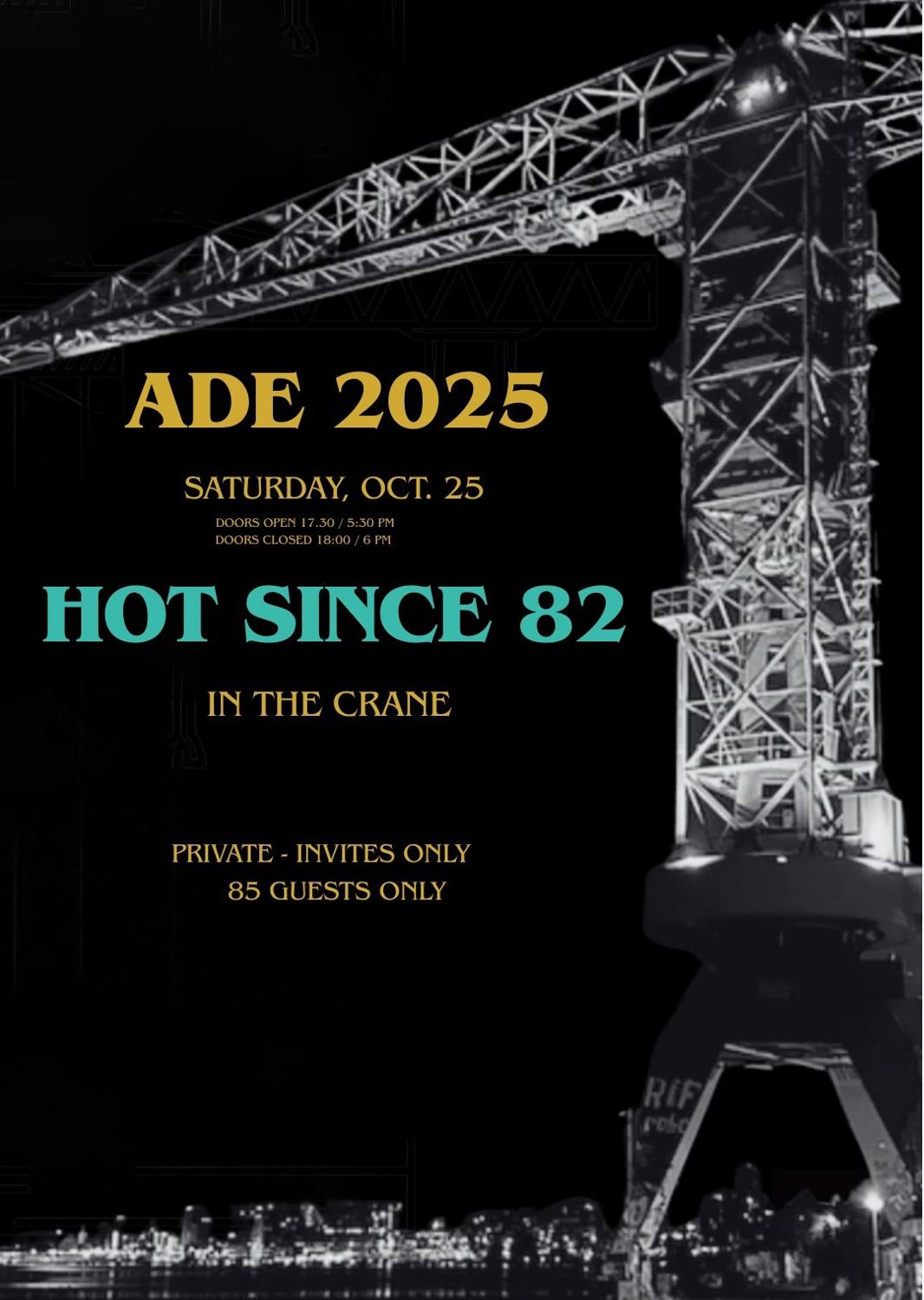 Hot Since 82 Ade 2025