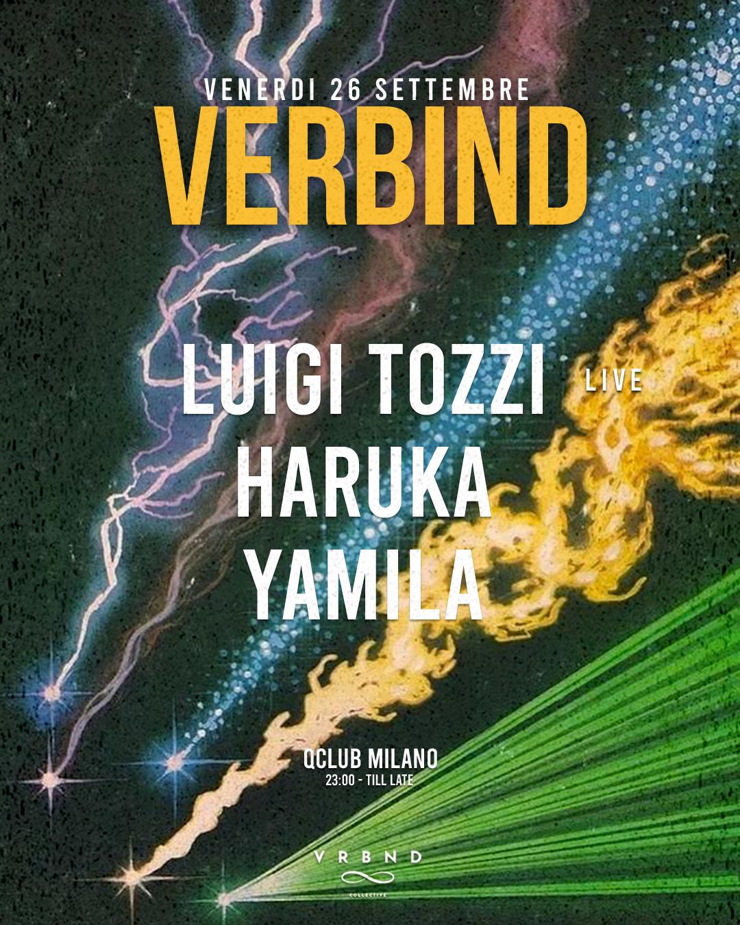Verbind Presents: Luigi Tozzi (Live), Haruka, Yamila