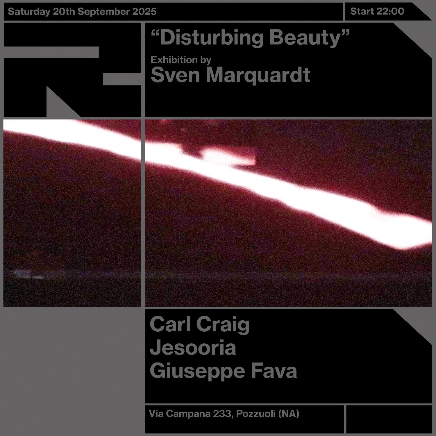 This Is Not Just An Opening W Carl Craig + 'Disturbing Beauty' By Sven Marquardt