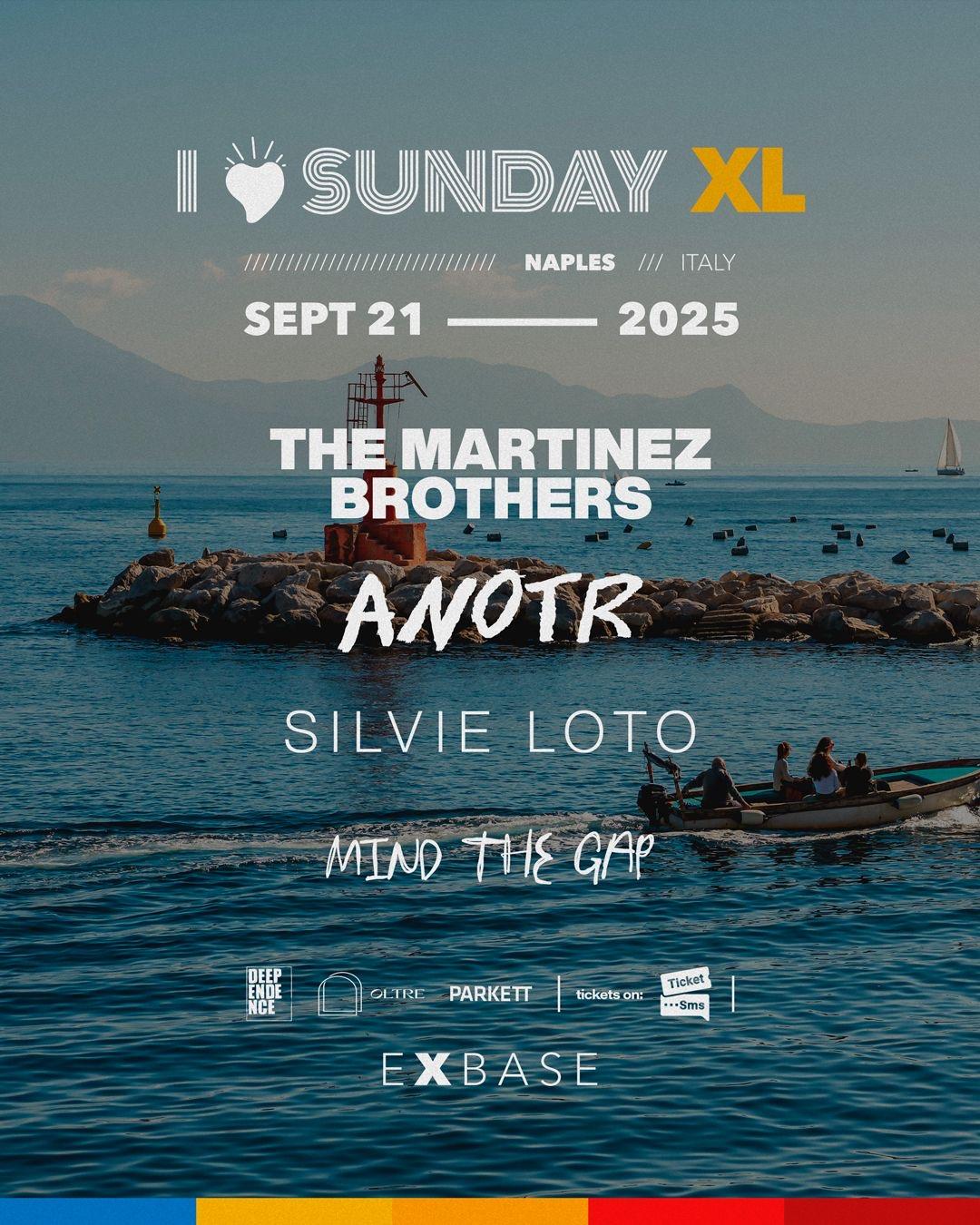 I Love Sunday Xl Presenta The Martinez Brothers - Anotro - Silvie Loto - Mind The Gap