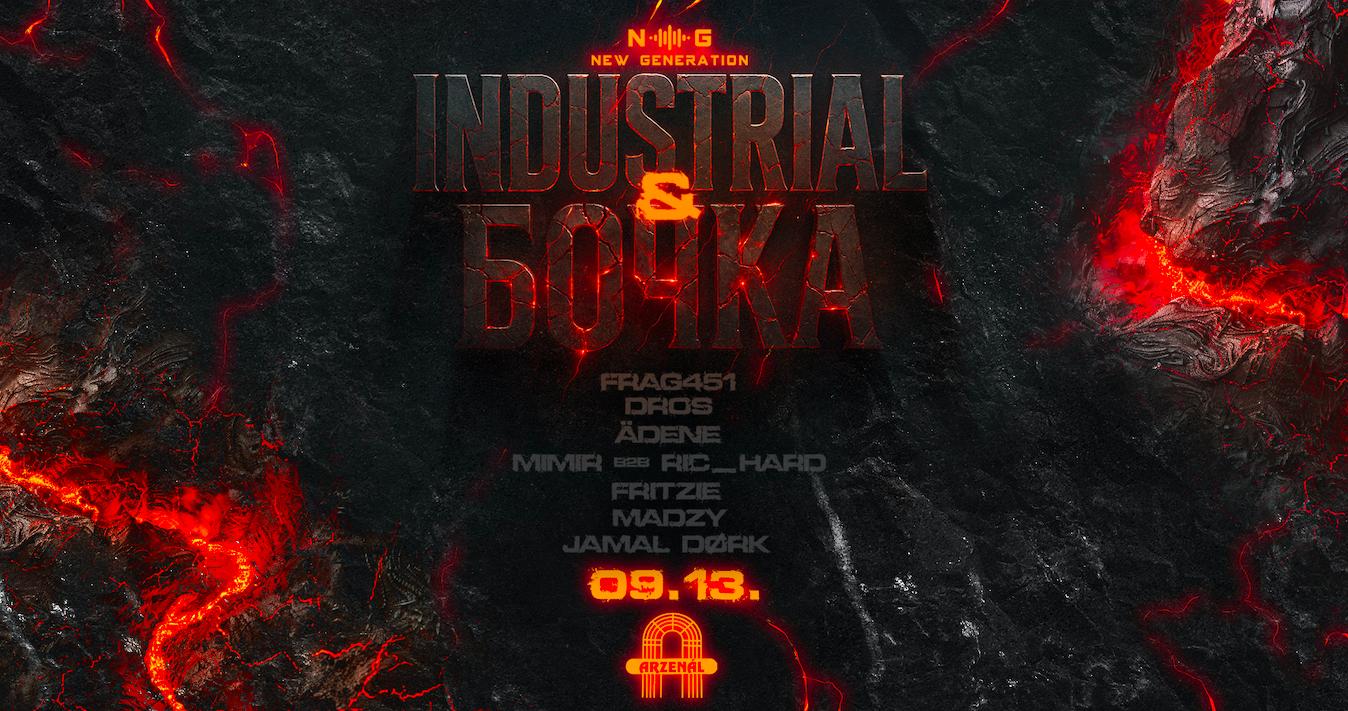 Industrial & Bochka Presented By: New Generation Rave With Frag451 & Dros @Arzenál