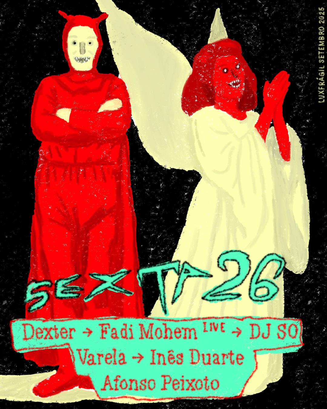 Dj So, Fadi Mohem, Dexter, Inês Duarte, Varela