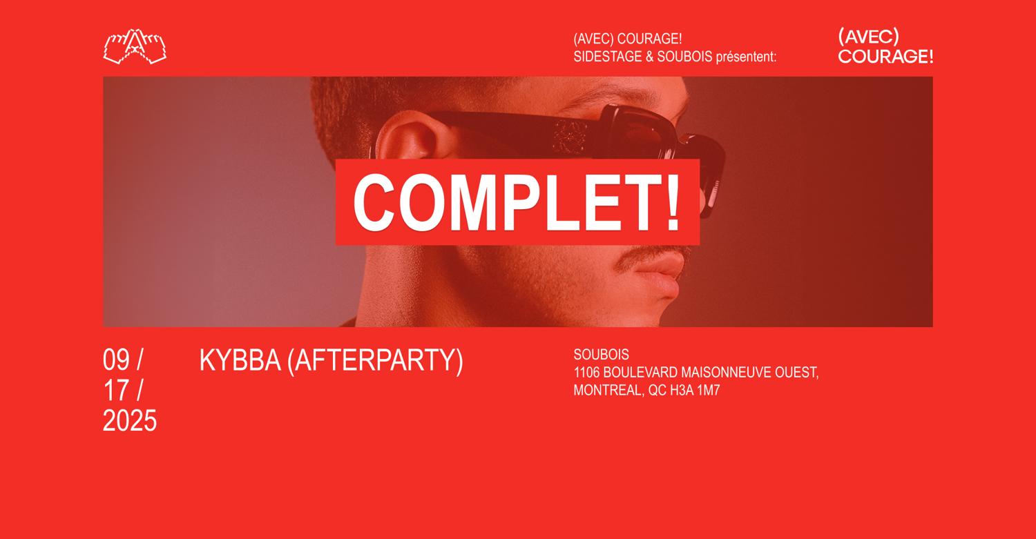 Complet* Kybba (Afterparty) - Montréal