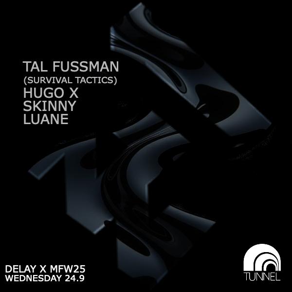 Tal Fussman - Skinny - Hugo X - Luane Delay X Mfw