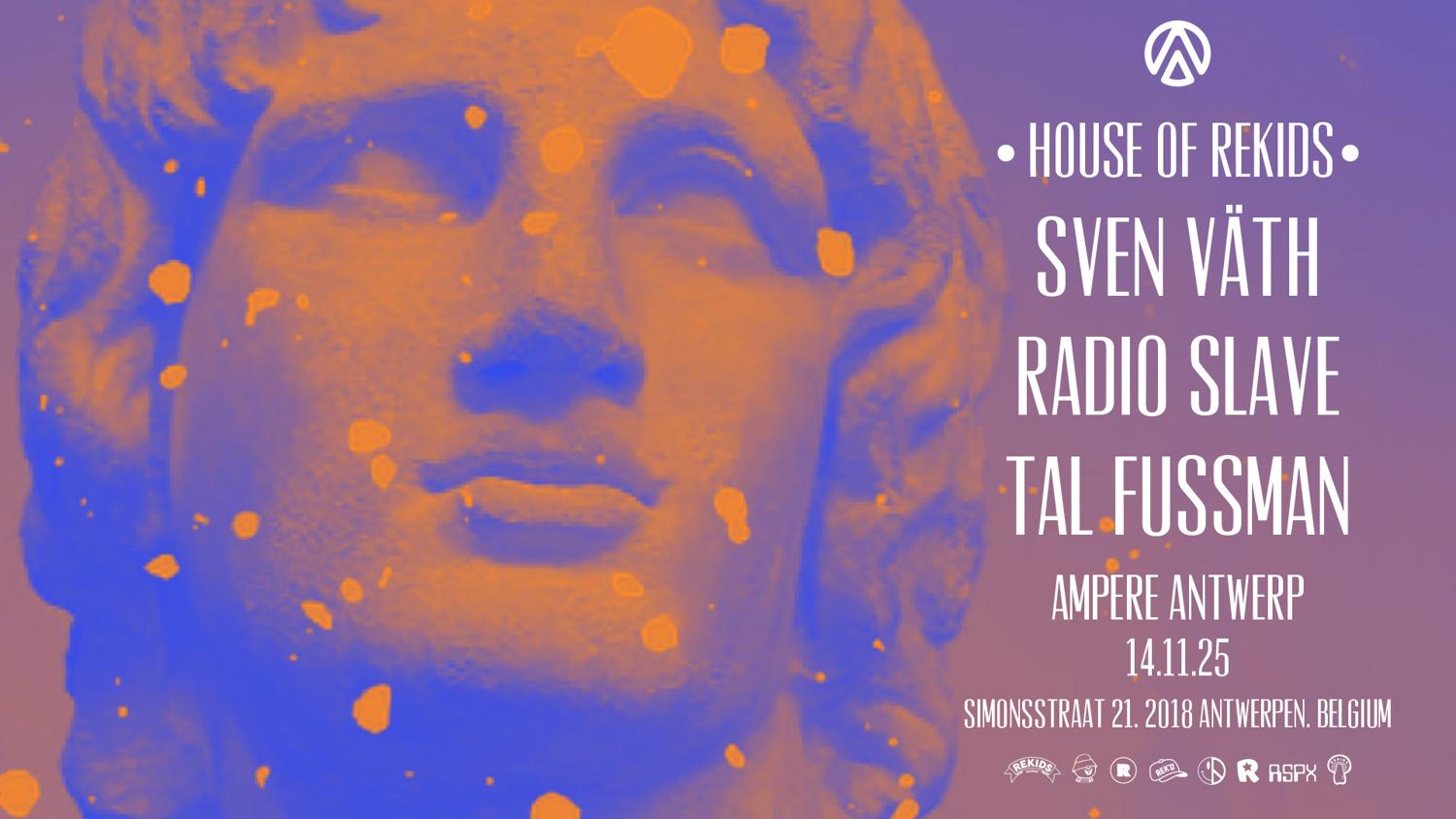 House Of Rekids With Sven Väth, Radio Slave, Tal Fussman