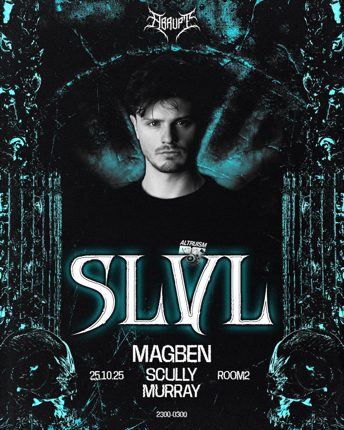 Abrupt Presents Slvl + Magben