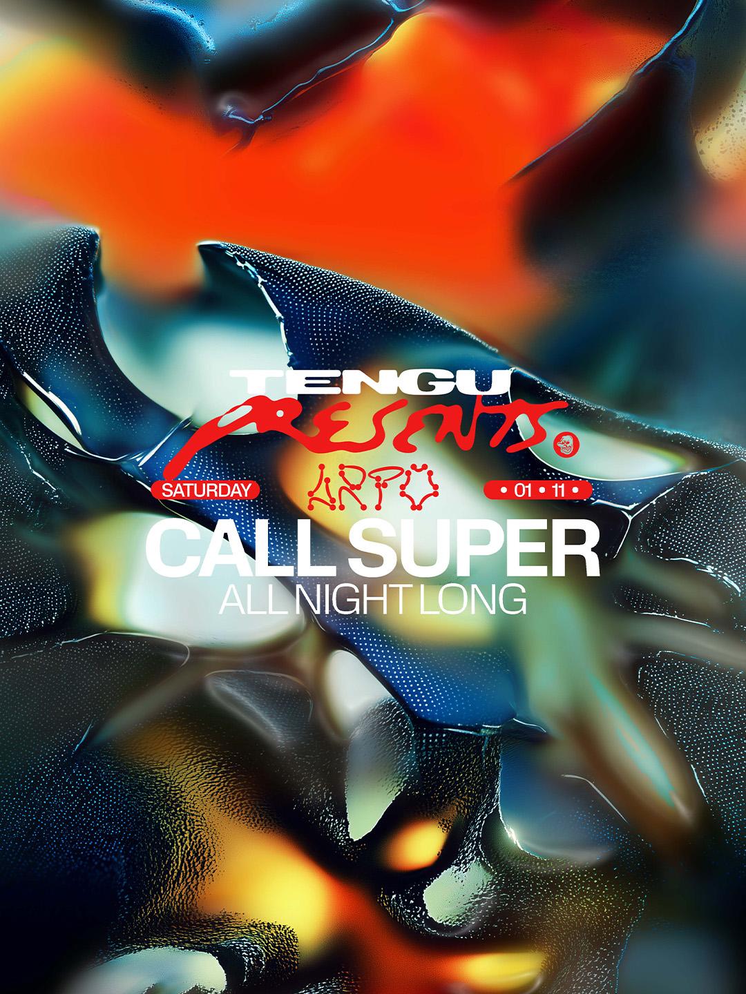 Tengu Presents: Arpo - Call Super All Night Long