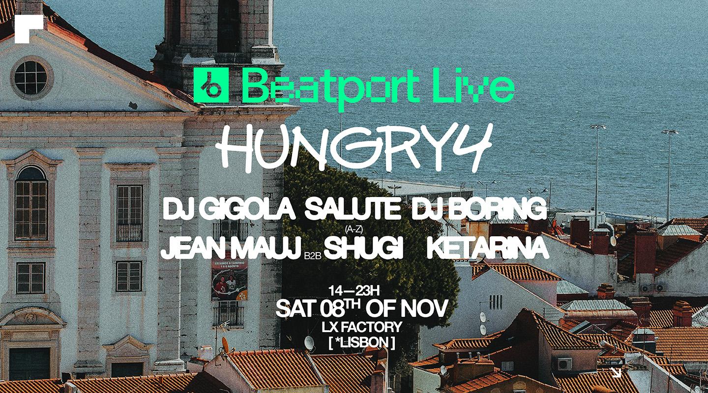 Hungry4 X Beatport Live Ps. Dj Gigola, Salute, Dj Boring