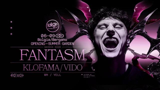 Fantasm + Klofama + Vido X Opening