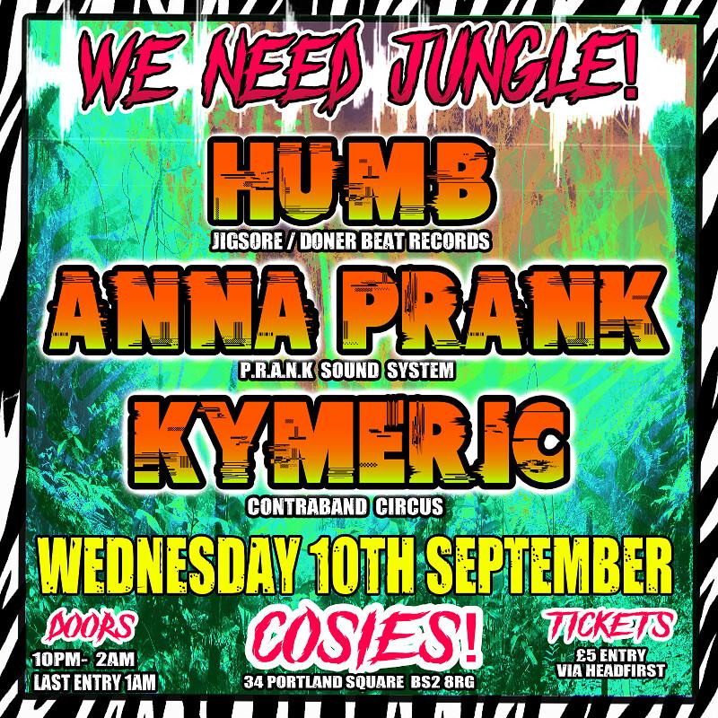 We Need Jungle - Mid Week Junglist! Humb / Anna Prank / Kymeric
