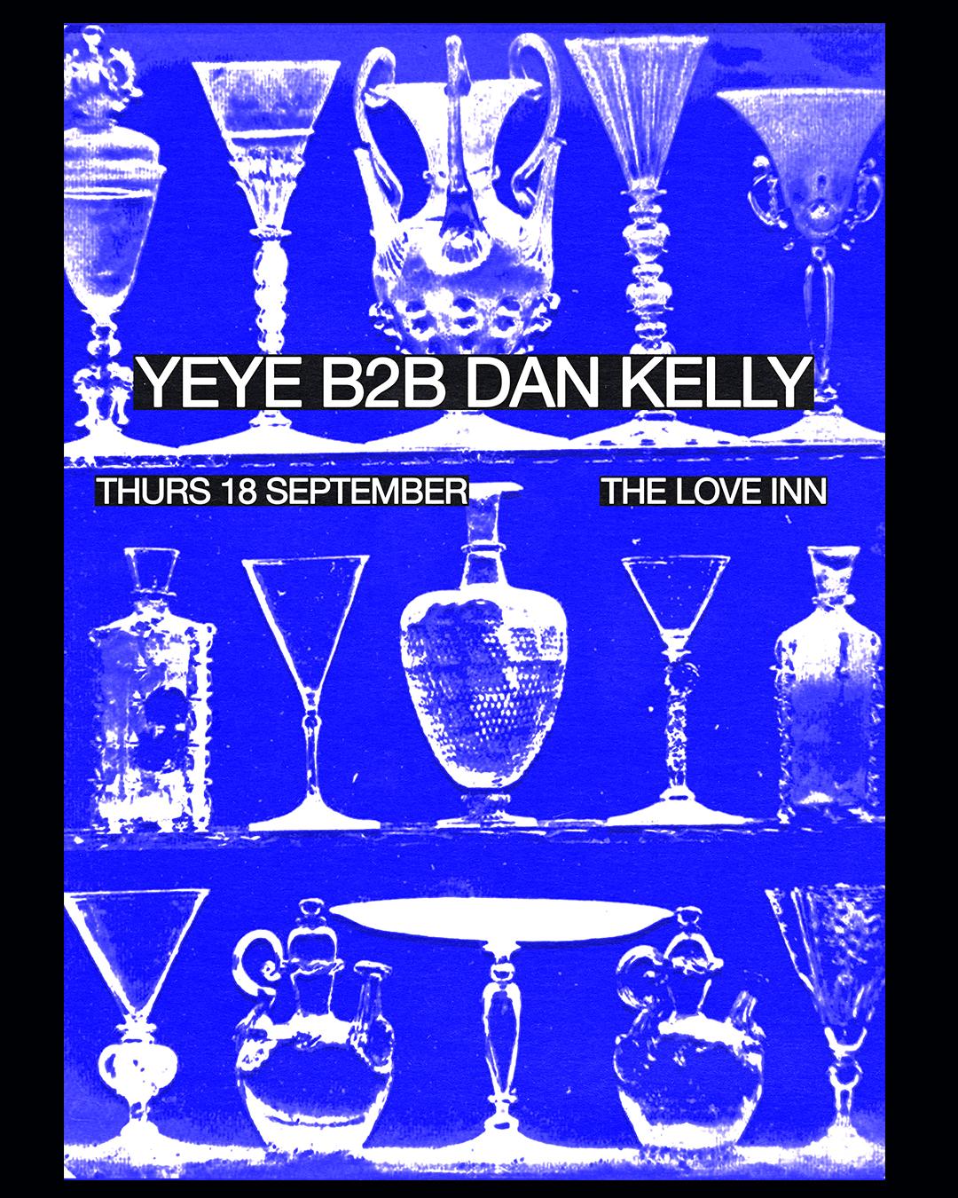 Yeye B2B Dan Kelly [All Night Long]