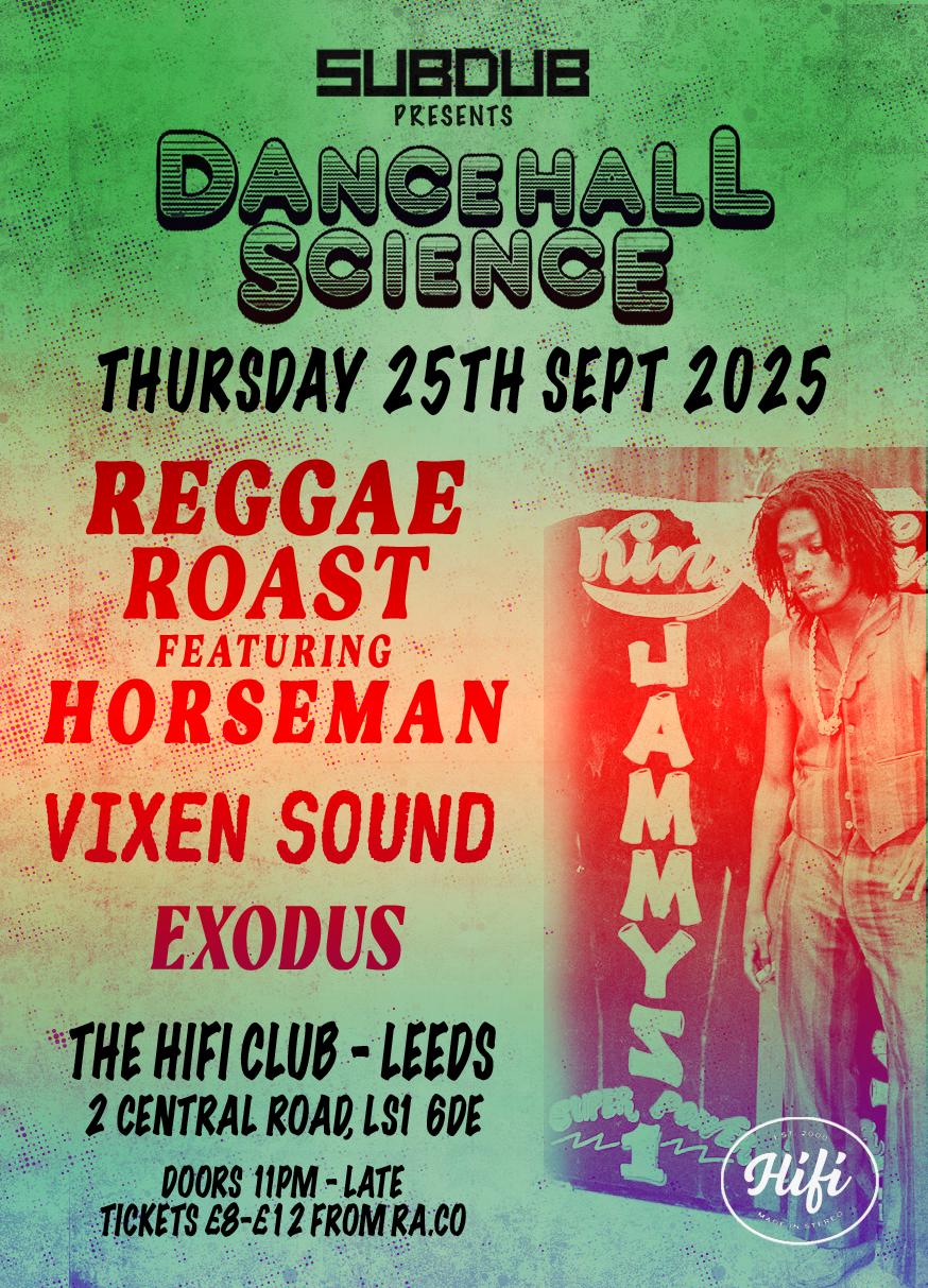 Subdub Pres Dancehall Science - Reggae Roast Ft Horseman, Vixen Sound & Simon Scott